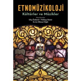 Etnomüzikoloji: Kültürler ve Müzikler - İthaki Yayınları