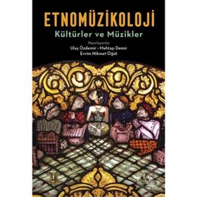 Etnomüzikoloji: Kültürler ve Müzikler - İthaki Yayınları