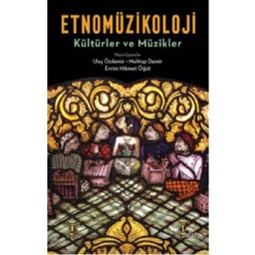 Etnomüzikoloji: Kültürler ve Müzikler - İthaki Yayınları
