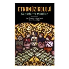 Etnomüzikoloji: Kültürler ve Müzikler - İthaki Yayınları
