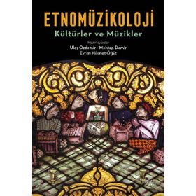 Etnomüzikoloji: Kültürler ve Müzikler - İthaki Yayınları