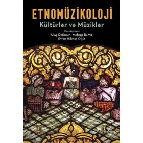 Etnomüzikoloji: Kültürler ve Müzikler - İthaki Yayınları