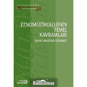Etnomüzikolojinin Temel Kavramları - Banu Mustan Dönmez