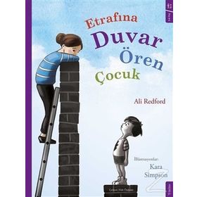 Etrafına Duvar Ören Çocuk / Ali Redford