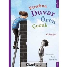 Etrafına Duvar Ören Çocuk / Ali Redford