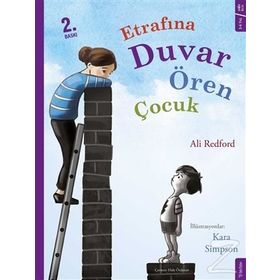 Etrafına Duvar Ören Çocuk / Ali Redford