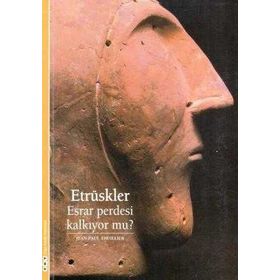 ETRÜSKLER - ESRAR PERDESI KALKIYOR MU? - JEAN-PAUL THUILLIER