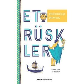 Etrüskler-tarih Din Ve Kültür - Friedhelm Prayon