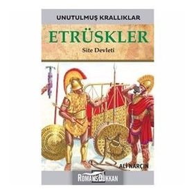 Etrüskler-Unutulmuş Krallıklar-Ali Narçın
