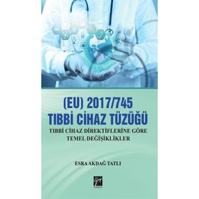 (EU) 2017/745 Tıbbi Cihaz Tüzüğü - Esra Akdağ Tatlı
