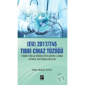 (EU) 2017/745 Tıbbi Cihaz Tüzüğü - Esra Akdağ Tatlı