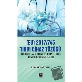 (EU) 2017/745 Tıbbi Cihaz Tüzüğü - Esra Akdağ Tatlı