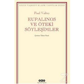 Eupalinos ve Öteki Söyleşimler - Paul Valery