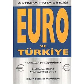 Euro ve Türkiye Avrupa Para Birliği Bilim Teknik Yayınevi