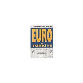 Euro ve Türkiye Avrupa Para Birliği Bilim Teknik Yayınevi
