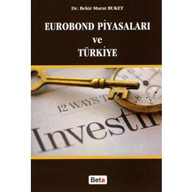EUROBOND PİYASALARI VE TÜRKİYE - BEKIR MURAT BUKET