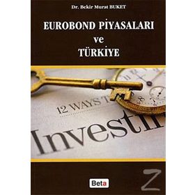 EUROBOND PİYASALARI VE TÜRKİYE - BEKIR MURAT BUKET