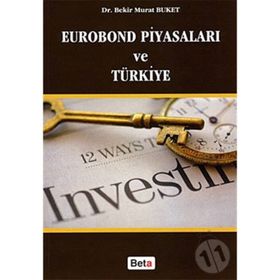 EUROBOND PİYASALARI VE TÜRKİYE - BEKIR MURAT BUKET