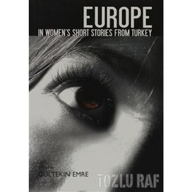 Europe In Women’s Short Stories From Turkey - Gültekin Emre
