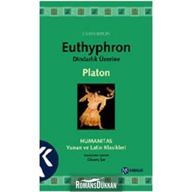 Euthyphron Dindarlık Üzerine - Platon(Eflatun)