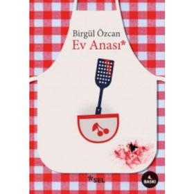 Ev Anası - Birgül Özcan