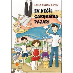 Ev Değil Çarşamba Pazarı - Leyla Ruhan Okyay