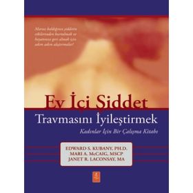Ev İçi Şiddet Travmasını İyileştirmek - Edward S. Kubany