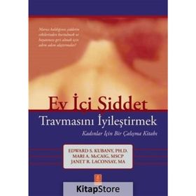 Ev İçi Şiddet Travmasını İyileştirmek - Edward S. Kubany