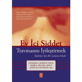 Ev İçi Şiddet Travmasını İyileştirmek - Edward S. Kubany