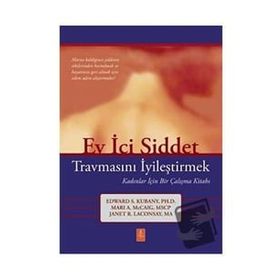 Ev İçi Şiddet Travmasını İyileştirmek - Edward S. Kubany