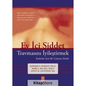 Ev İçi Şiddet Travmasını İyileştirmek - Edward S. Kubany