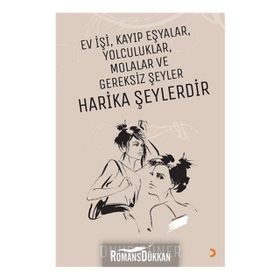Ev İşi Kayıp Eşyalar Yolculuklar Molalar ve Gereksiz Şeyler Harika Şeylerdir - Onur Güner