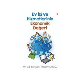 Ev İşi ve Hizmetlerinin Ekonomik Değeri Tennur Koyuncuoğlu