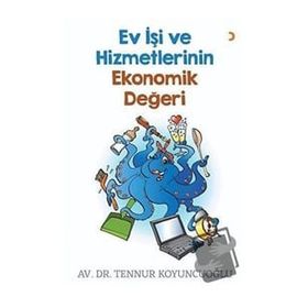Ev İşi ve Hizmetlerinin Ekonomik Değeri Tennur Koyuncuoğlu