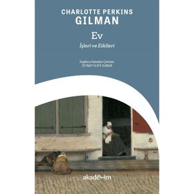 Ev İşleri ve Etkileri - Charlotte Perkins Gilman