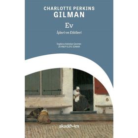 Ev İşleri ve Etkileri - Charlotte Perkins Gilman