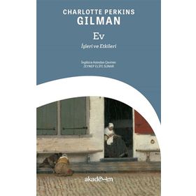 Ev İşleri ve Etkileri - Charlotte Perkins Gilman