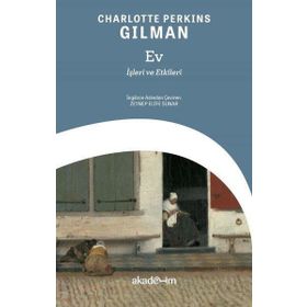 Ev İşleri ve Etkileri - Charlotte Perkins Gilman