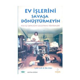 EV İŞLERİNİ SAVAŞA DÖNÜŞTÜRMEYİN - LYNN LOTT, RIKI INTER