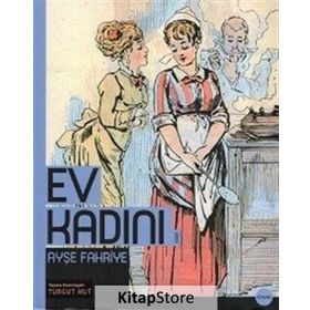 Ev Kadını - Ayşe Fahriye