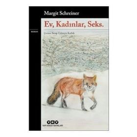 Ev, Kadınlar, Seks. - Margit Schreiner