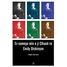 EV NAMEYA MIN E JI CÎHANE RE - EMILY DICKINSON