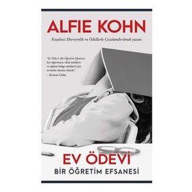 Ev Ödevi - Bir Öğretim Efsanesi - Alfie Kohn - Görünmez Adam Yayıncılık