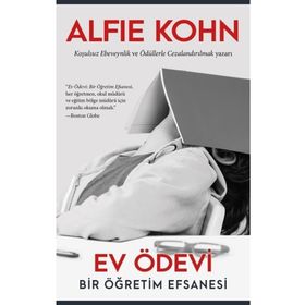 Ev Ödevi - Bir Öğretim Efsanesi - Alfie Kohn - Görünmez Adam Yayıncılık