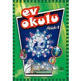 Ev Okulu Ahlak - 2 - Alpaslan Durmuş; Hatice Işılak