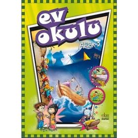 Ev Okulu Ahlak 3 - Hatice Işılak; Alpaslan Durmuş