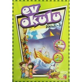 Ev Okulu Ahlak 3 - Hatice Işılak; Alpaslan Durmuş