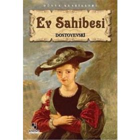 Ev Sahibesi - Fyodor Mihayloviç Dostoyevski - İş Bankası