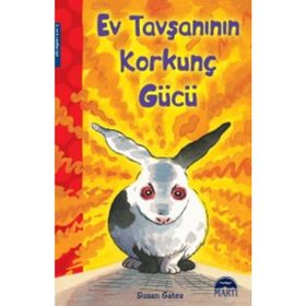 Ev Tavşanının Korkunç Gücü - Susan Gates