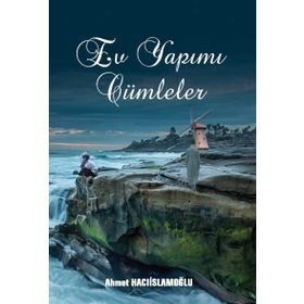 Ev Yapımı Cümleler - Ahmet Hacıislamoğlu